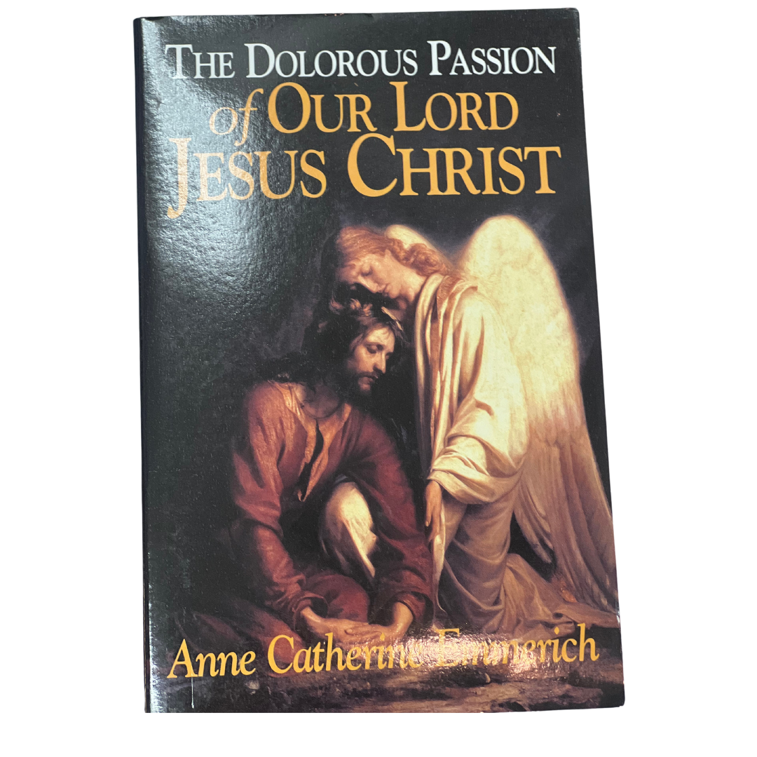 The Dolorous Passion of Our Lord Jesus Christ