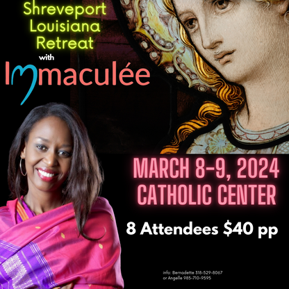 Shreveport, LA Retreat March 8-9, 2024 with Immaculee