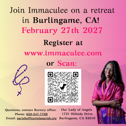 Burlingame, CA February 27, 2027- ONE DAY ONLY Retreat with Immaculee