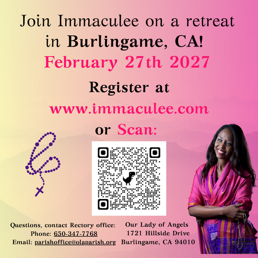 Burlingame, CA February 27, 2027- ONE DAY ONLY Retreat with Immaculee