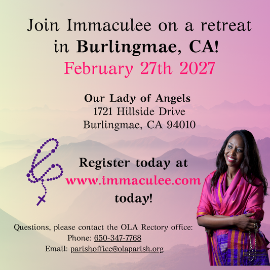 Burlingmae, CA February 27, 2027- ONE DAY ONLY Retreat with Immaculee