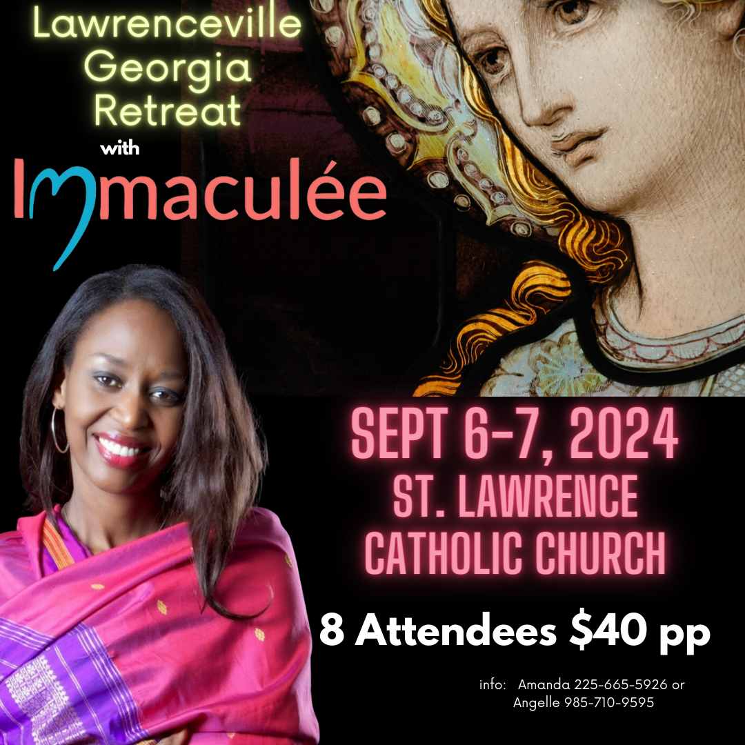 Lawrenceville, GA Retreat September 6-7, 2024 with Immaculee