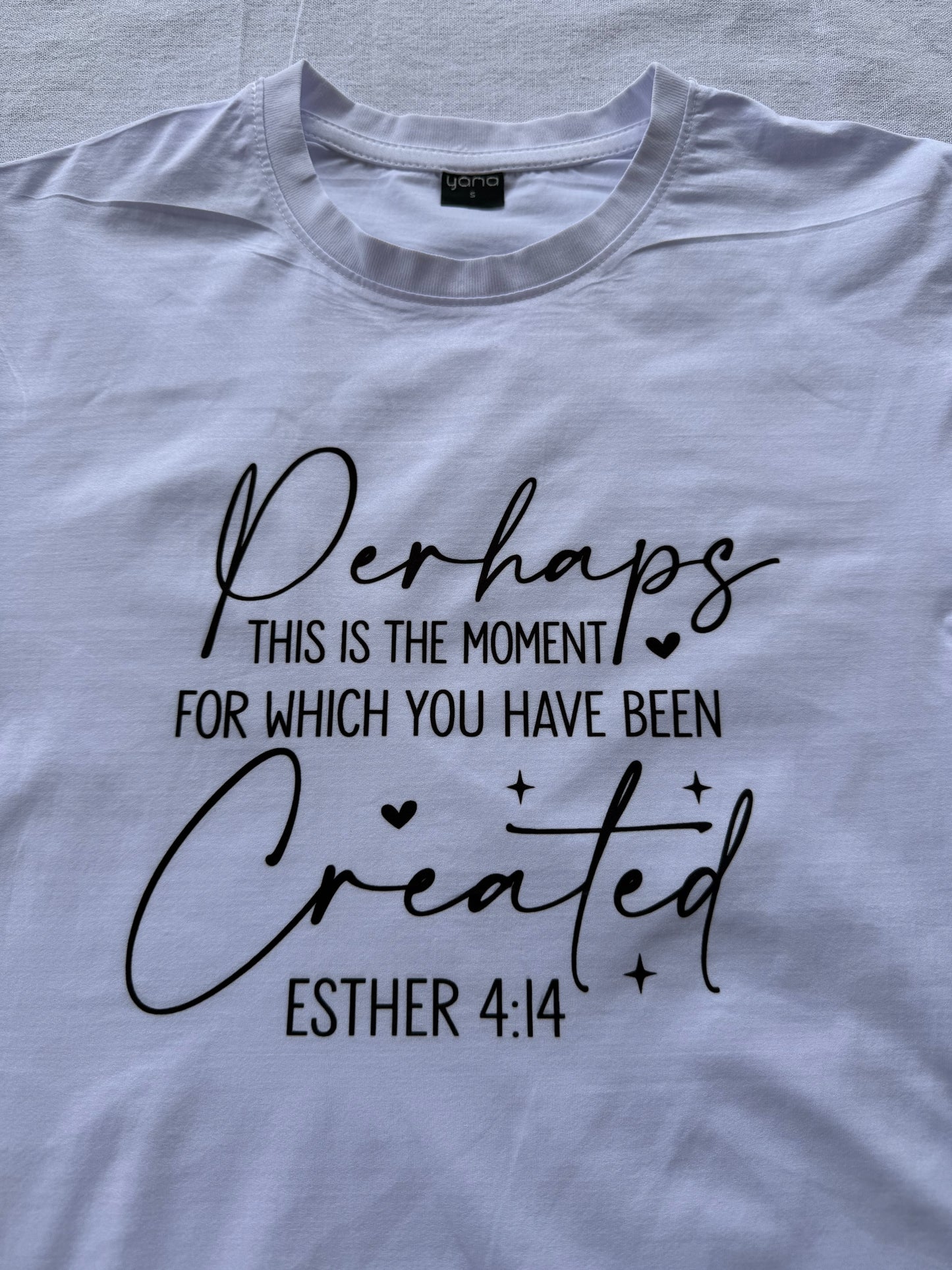 "Perhaps this is the moment for which you have been created" T-Shirt