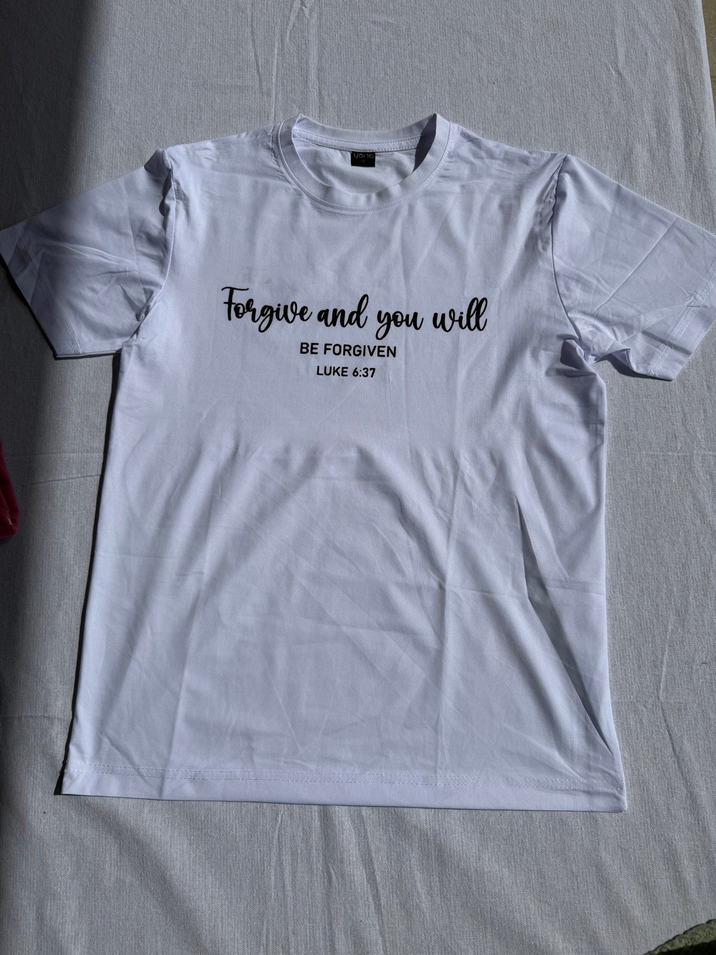 “Forgive and you will be forgiven” T Shirt
