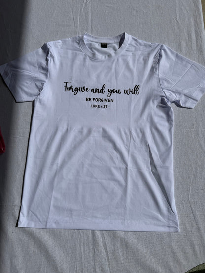 “Forgive and you will be forgiven” T Shirt