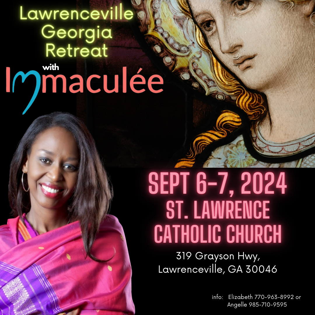 Lawrenceville, GA Retreat September 6-7, 2024 with Immaculee