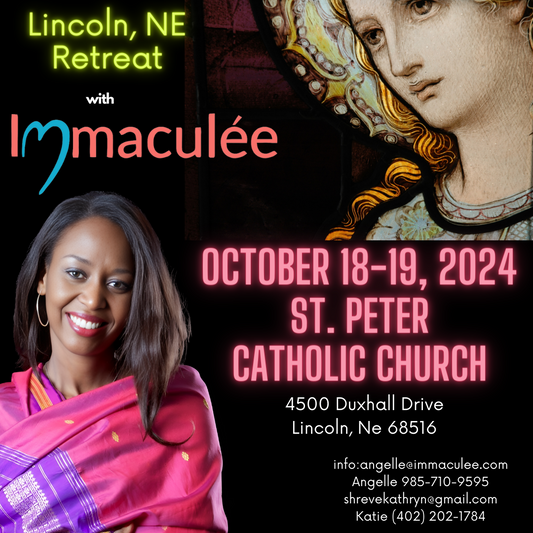 Lincoln, NE Retreat October 18-19, 2024 with Immaculee