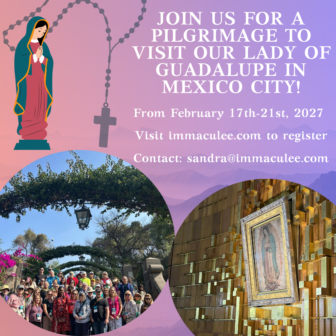 Mexico City - Our Lady of Guadalupe Pilgrimage -  February 17 -February 21, 2027 with Immaculee Ilibagiza