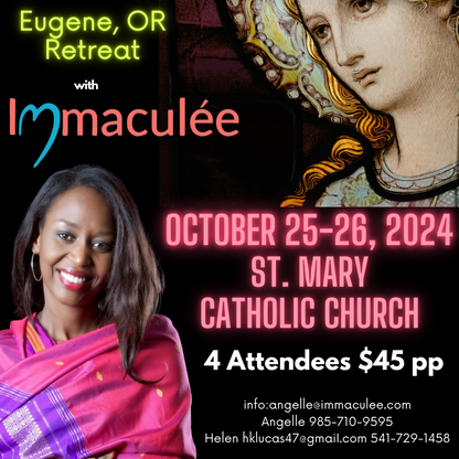 Eugene, OR Retreat October 25-26, 2024 with Immaculee