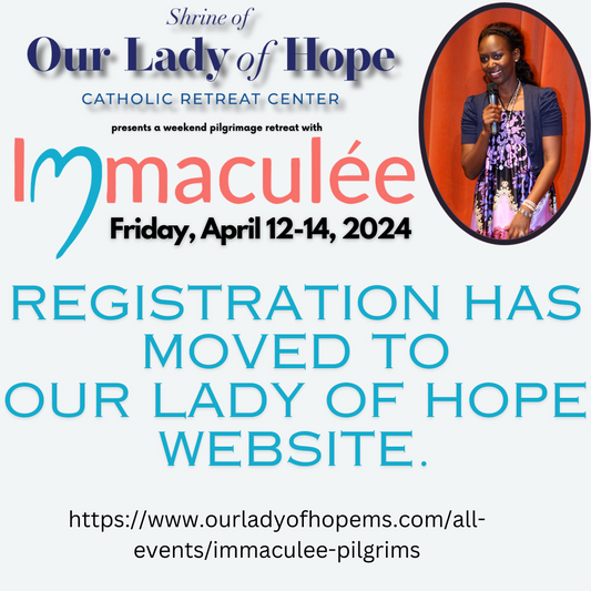REGISTER https://www.ourladyofhopems.com/all-events/immaculee-pilgrims