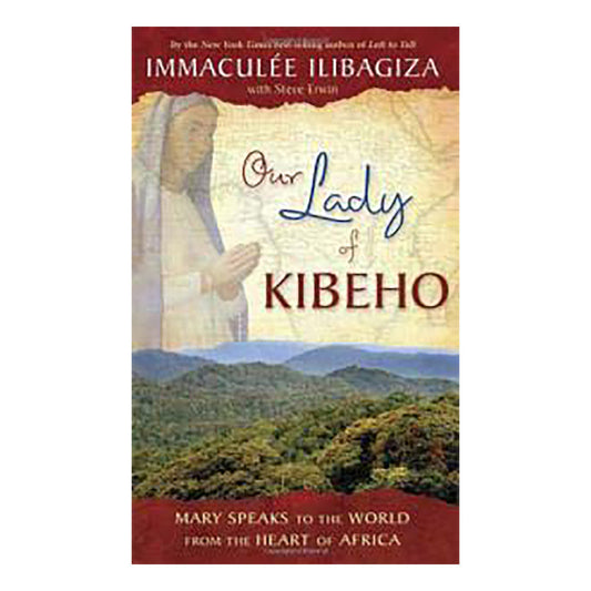 Our Lady of Kibeho - by Immaculee Ilibagiza (Paperback)!