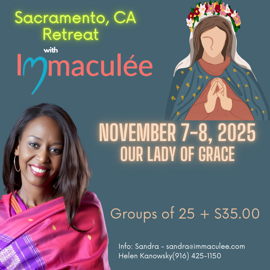 Sacramento, CA November 7-8, 2025 with Immaculee