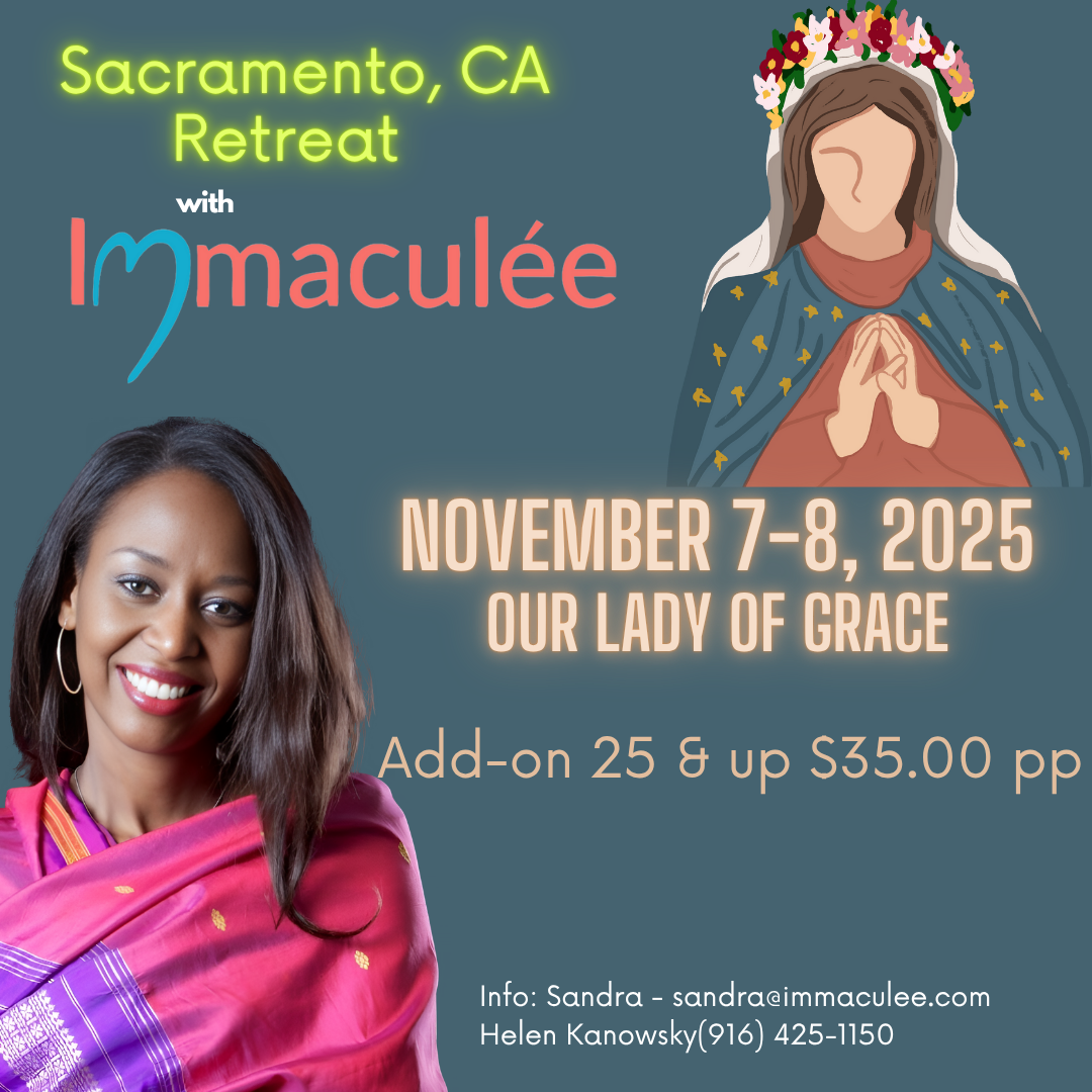 Sacramento, CA November 7-8, 2025 with Immaculee