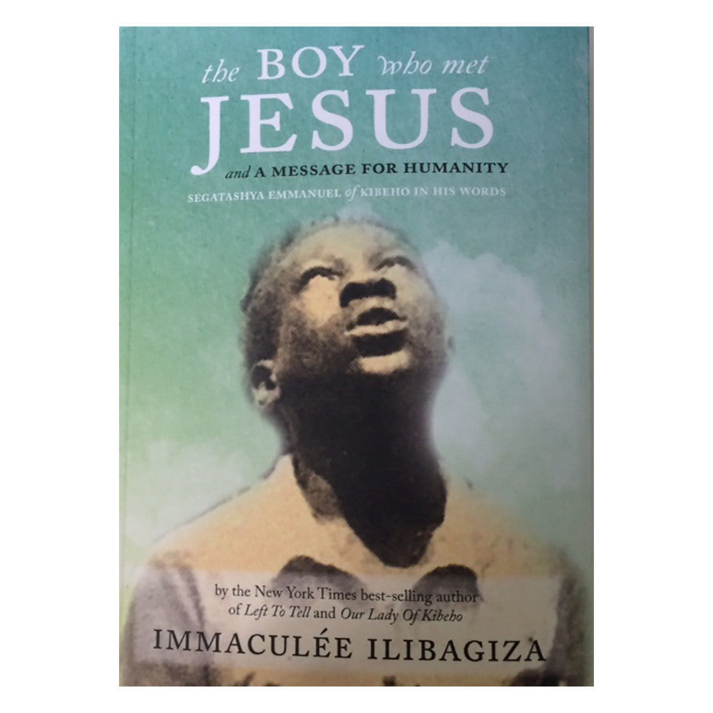 The Boy Who Met Jesus and A Message for Humanity, by Immaculee Ilibagiza SIGNED copy