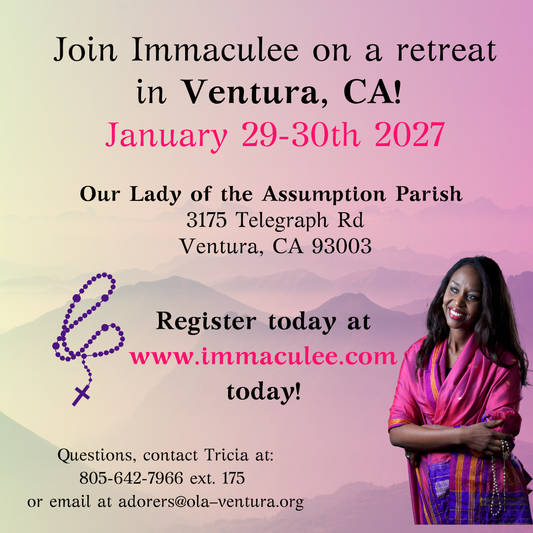Ventura, CA January 29-30th, 2027- Retreat with Immaculee