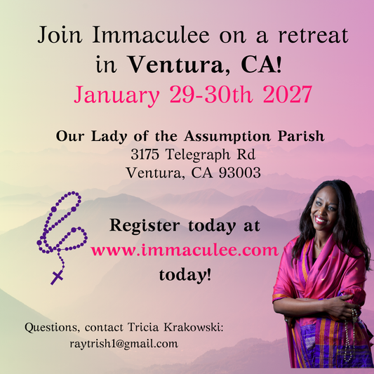 Ventura, CA January 29-30th, 2027- ONE DAY ONLY Retreat with Immaculee