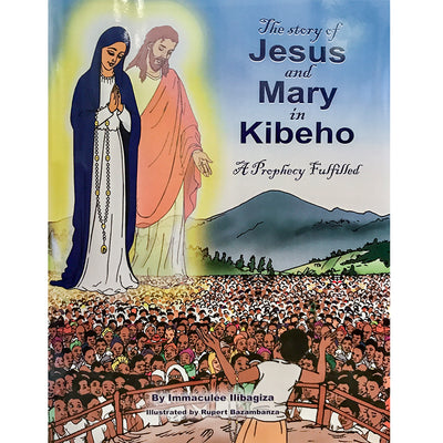 The Story of Jesus and Mary: A Prophecy Fulfilled By Immaculee