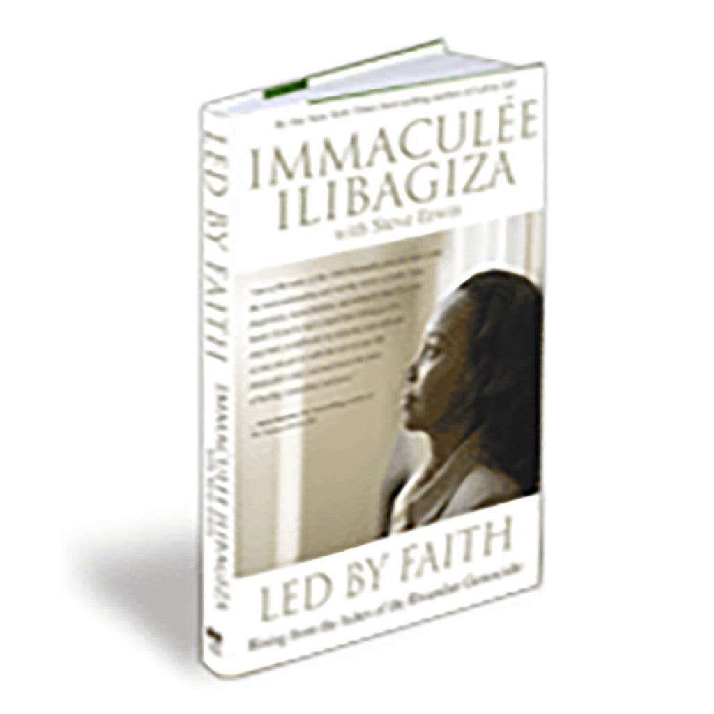 Led By Faith, Rising from the Ashes of the Rwandan Genocide, Paperback by Immaculee Ilibagiza