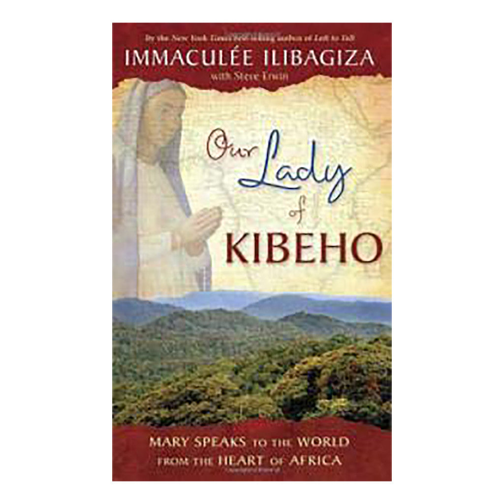 Our Lady of Kibeho - by Immaculee Ilibagiza Signed (Paperback)!