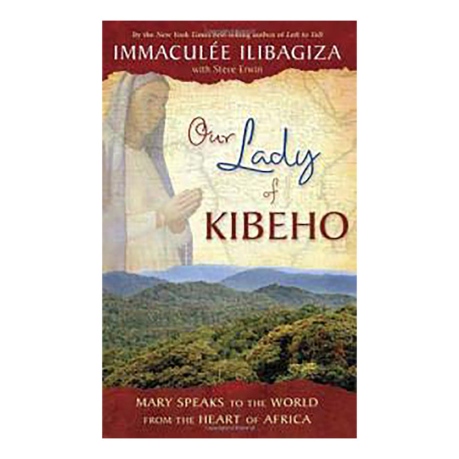 Our Lady of Kibeho - by Immaculee Ilibagiza Signed (Paperback)!